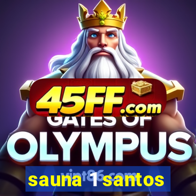 sauna 1 santos